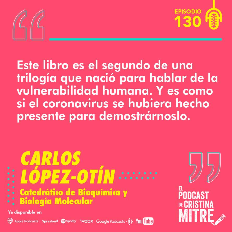 Carlos López-Otín envejecimiento El podcast de Cristina Mitre