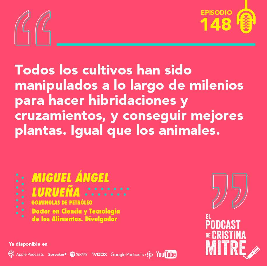 Miguel Ángel Lurueña transgénicos El podcast de Cristina Mitre