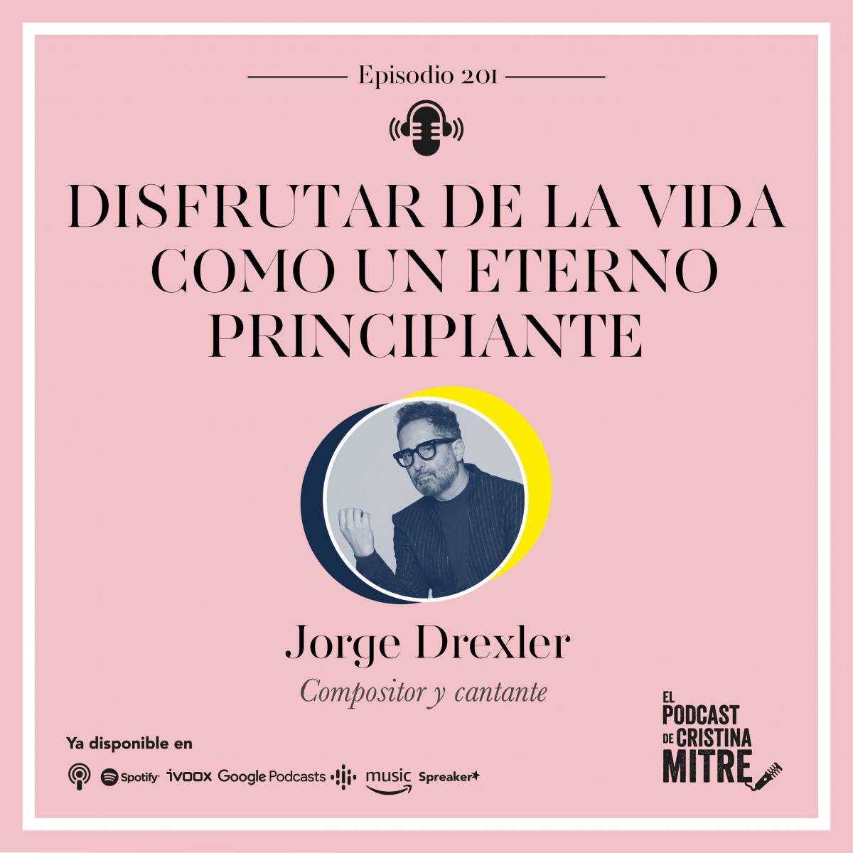 El podcast de Cristina Mitre Jorge Drexler 