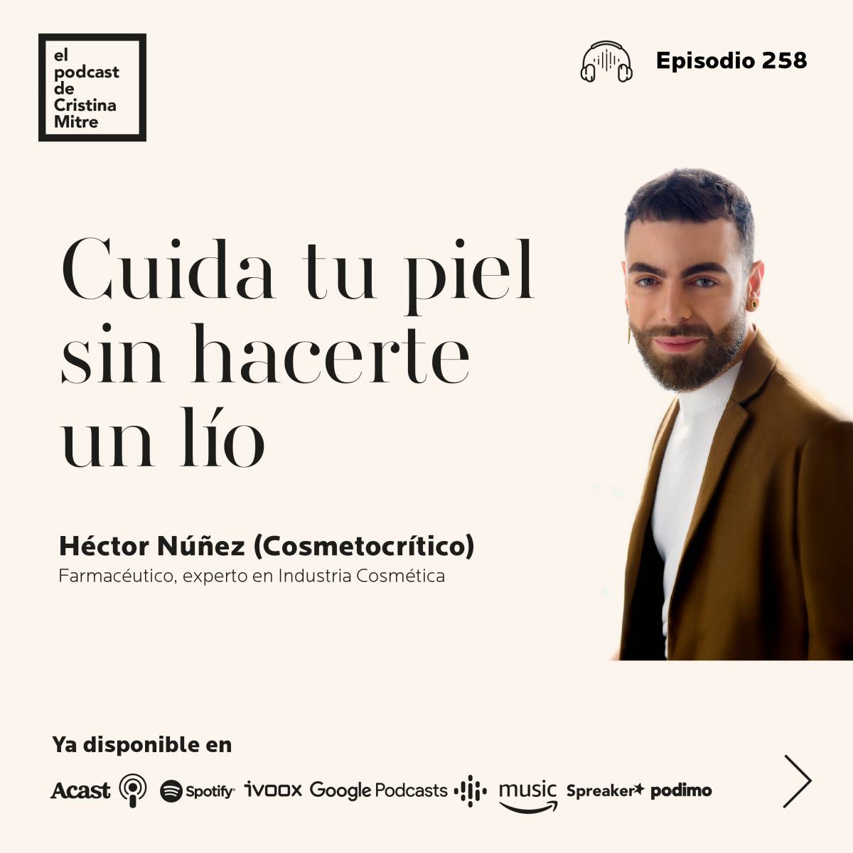el podcast de cristina mitre hector Núñez cuidado de la piel