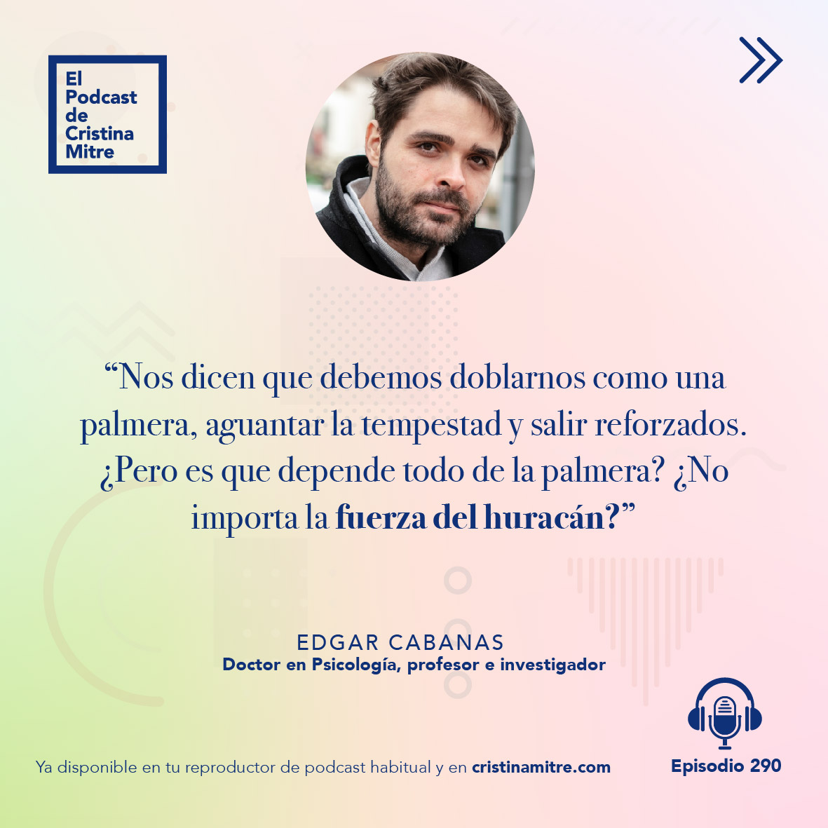 el podcast de cristina mitre Edgar Cabanas psicología