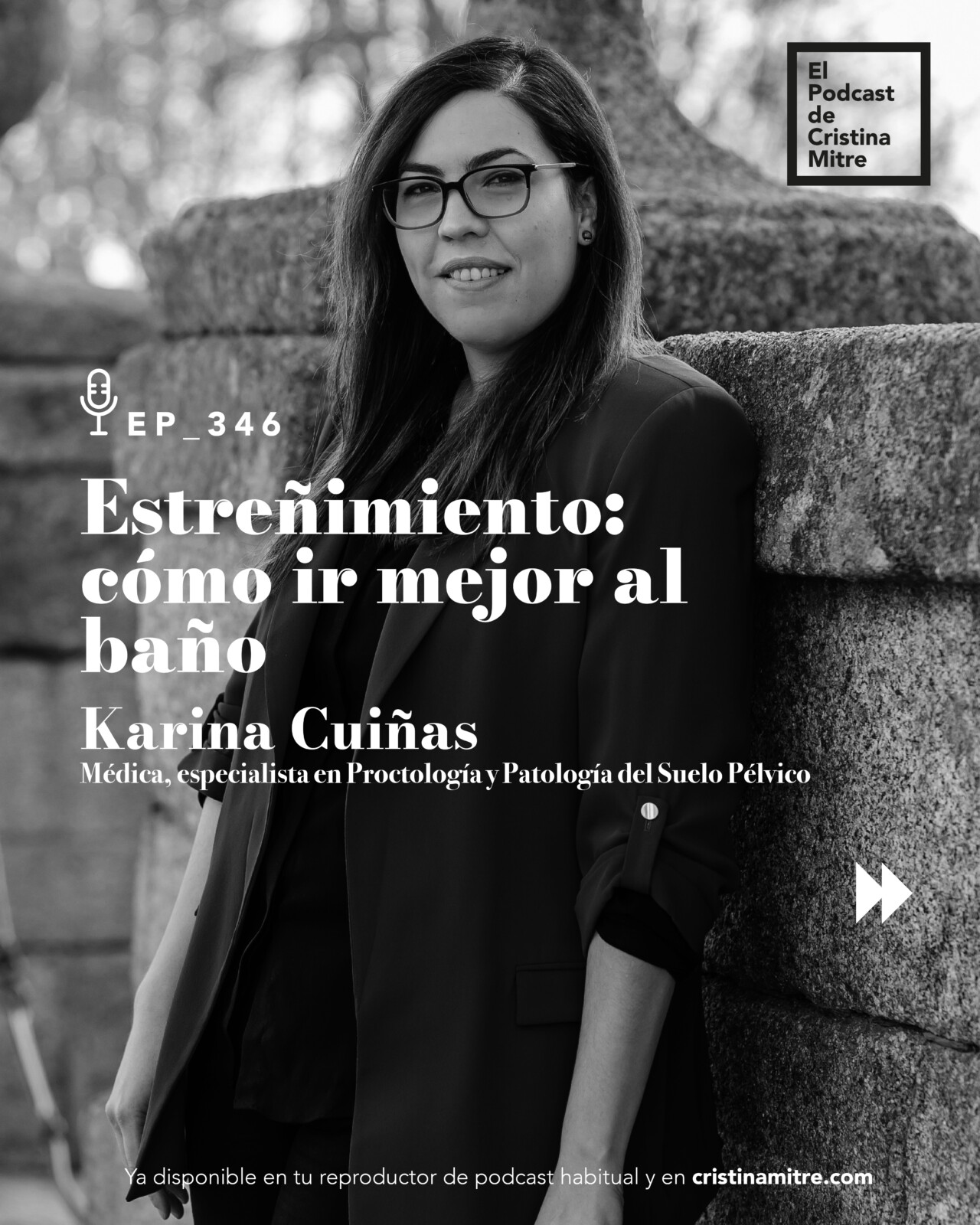 El podcast de Cristina Mitre Karina Cuiñas Estreñimiento