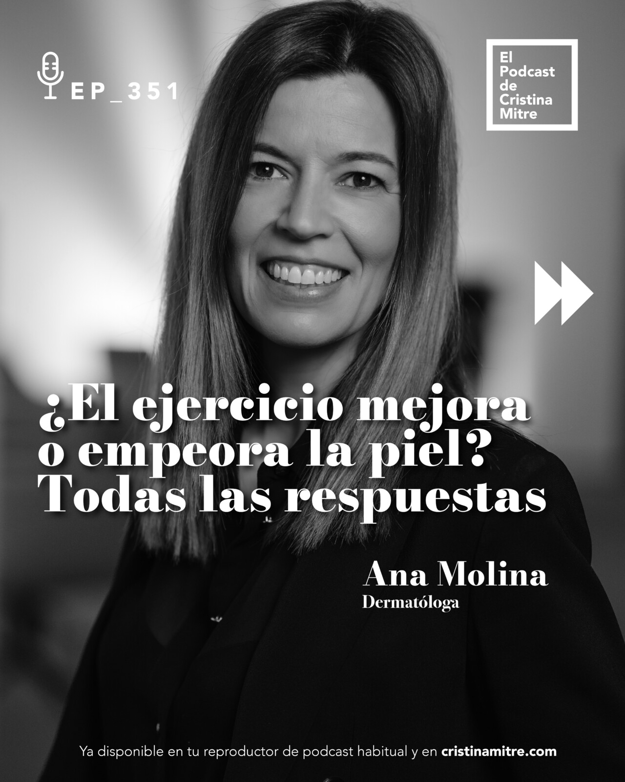 El podcast de Cristina Mitre Ana Molina ejercicio en la piel