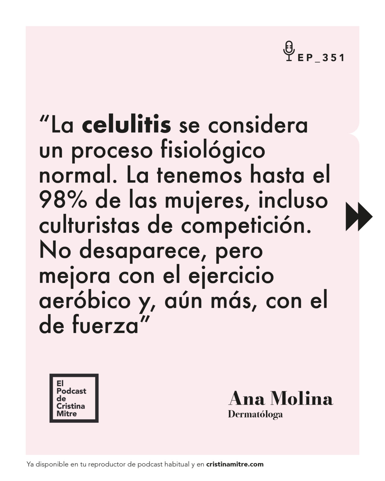 El podcast de Cristina Mitre Ana Molina celulitis