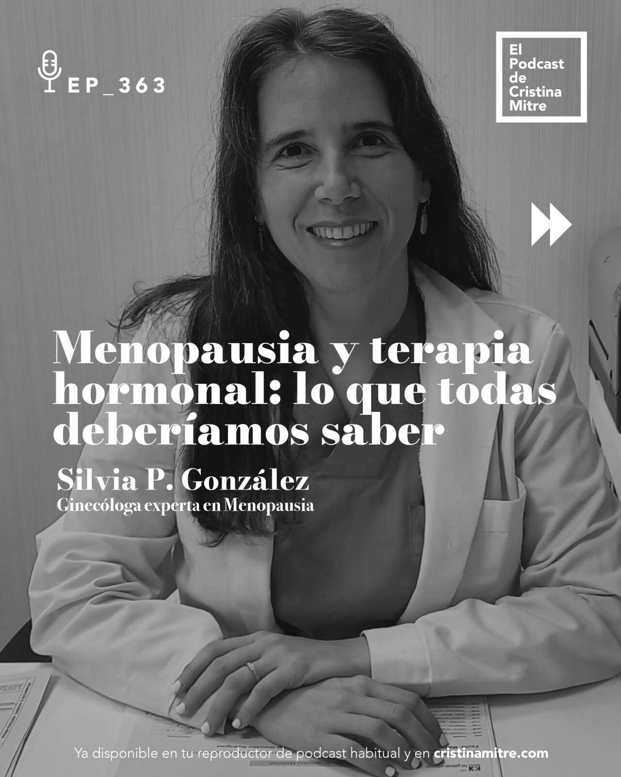 El podcast de Cristina Mitre Silvia P. González Menopausia